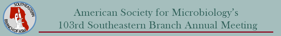 American Society for Microbiology's 103rd Southeastern Branch Annual Meeting