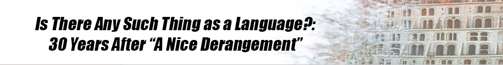 Is There Any Such Thing As A Language?: 30 Years After 