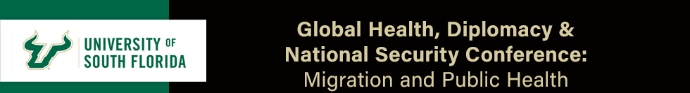 Global Health, Diplomacy and National Security Conference: Migration and Public Health